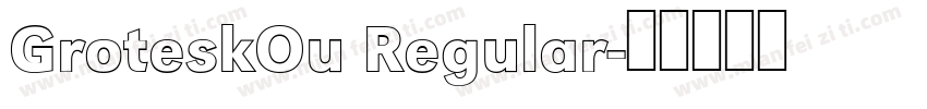 GroteskOu Regular字体转换